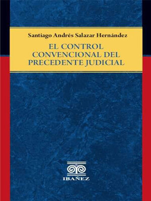 cover image of El control convencional del precedente judicial